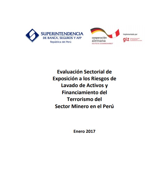 Evaluación sectorial de exposición a los riesgos de lavado de activos y financiamiento del terrorismo del sector minero en el Perú