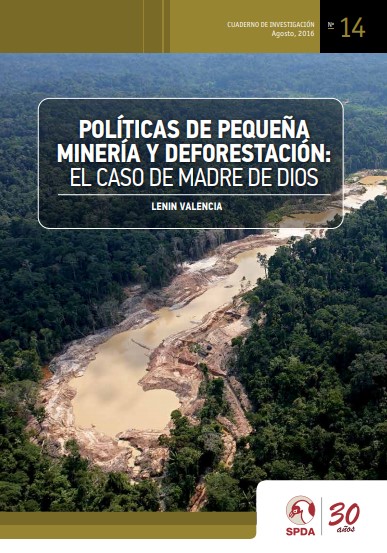 Políticas de pequeña minería y deforestación: El caso de Madre de Dios