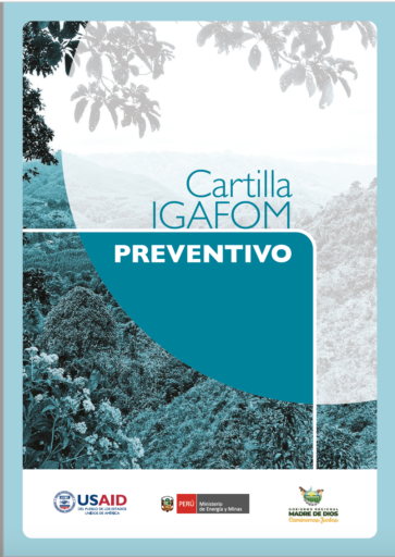 Cartilla del Instrumento de Gestión Ambiental para la Formalización de Actividades de Pequeña Minería y Minería Artesanal (IGAFOM) Preventivo.
