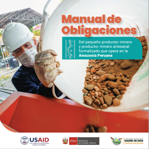 Manual de obligaciones del pequeño productor minero y productor minero artesanal formalizado que opera en la Amazonía peruana