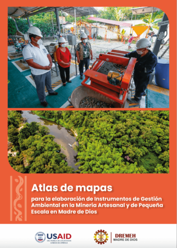 Atlas de mapas para la elaboración de Instrumentos de Gestión Ambiental en la Minería Artesanal y de Pequeña Escala en Madre de Dios