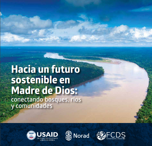 Hacia un futuro sostenible en Madre de Dios: conectando bosques, ríos y comunidades