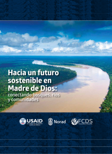 Hacia un futuro sostenible en Madre de Dios: conectando bosques, ríos y comunidades
