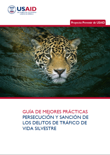 Guía de mejores prácticas: persecución y sanción de los delitos de tráfico de vida silvestre